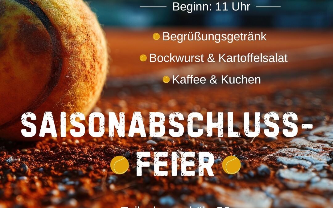 05. Oktober 2025 – Saisonabschluss – Anmeldung über Courtbooking oder den Aushang am Club